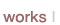 works